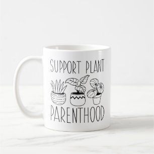 Support Plant Parenthood Coffee Mug