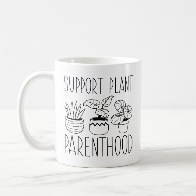 Support Plant Parenthood Coffee Mug (Left)