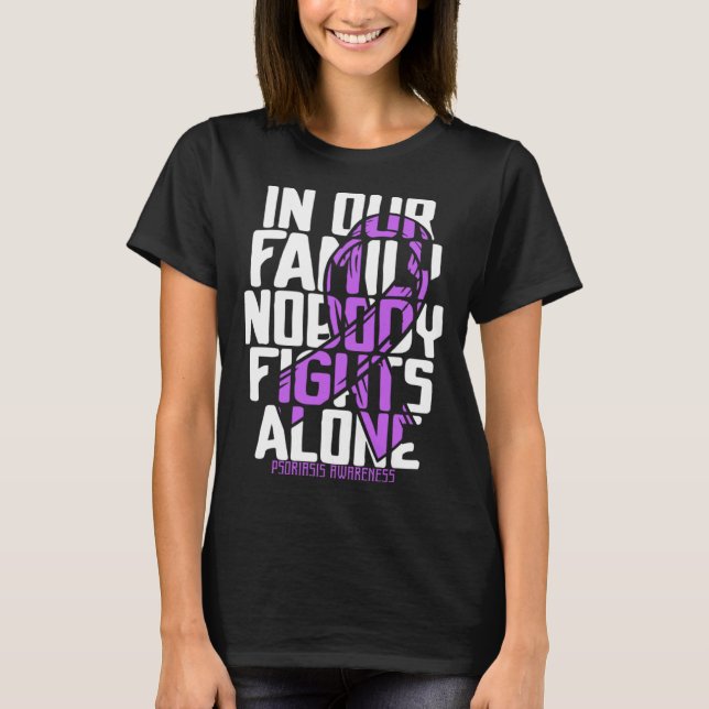 Support Psoriasis Warrior Family Disease Awareness T-Shirt (Front)