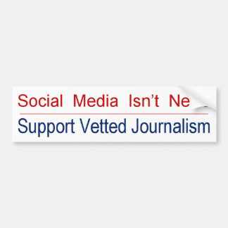Support REAL journalism! Bumper Sticker