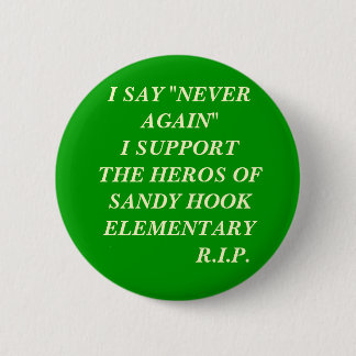 SUPPORT SANDY HOOK ELEMENTARY 2 INCH ROUND BUTTON