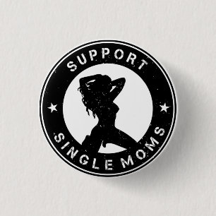 Support Single Mom 1 Inch Round Button
