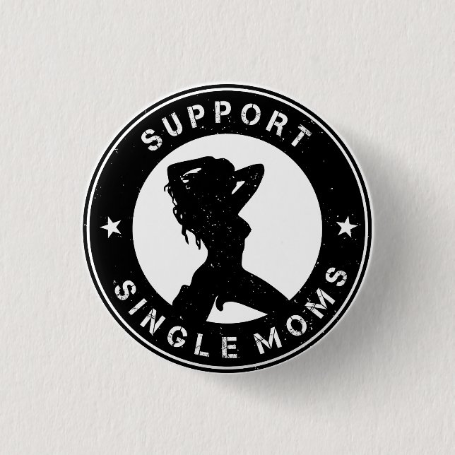 Support Single Mom 1 Inch Round Button (Front)