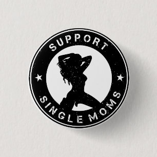 Support Single Mom 1 Inch Round Button