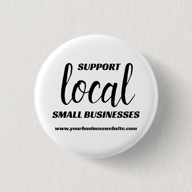 Support Small Business 1 Inch Round Button (Front)