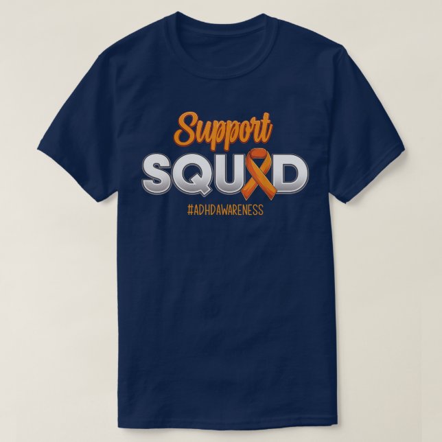 Support Squad ADHD Awareness Strong Warrior For Me T-Shirt (Design Front)