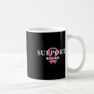 Support Squad Breast Cancer Awareness Pink Ribbon Coffee Mug