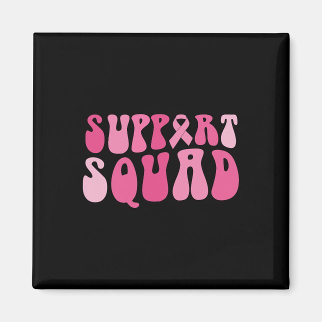 Support Squad Breast Cancer Awareness Pink Ribbon  Magnet (Front)