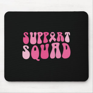 Support Squad Breast Cancer Awareness Pink Ribbon  Mouse Pad