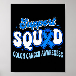 Support Squad Colourectal Colon Cancer Awareness Poster