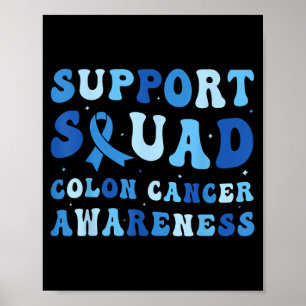 Support Squad Colourectal Colon Cancer Awareness Poster