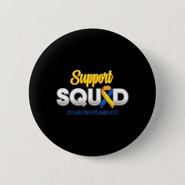 Support Squad Downs Syndrome Awareness T21 Hope 2 Inch Round Button (Front)
