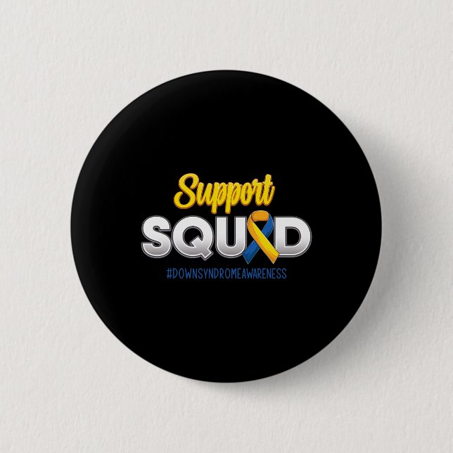 Support Squad Down's Syndrome Awareness T21 Hope W 2 Inch Round Button (Front)
