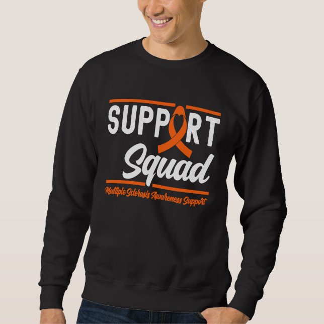 Support Squad for Multiple Sclerosis Awareness MS  Sweatshirt (Front)