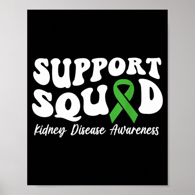 Support Squad Green Ribbon Kidney Disease Poster (Front)