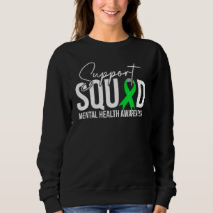 Support Squad Green Ribbon Mental Health Matters A Sweatshirt