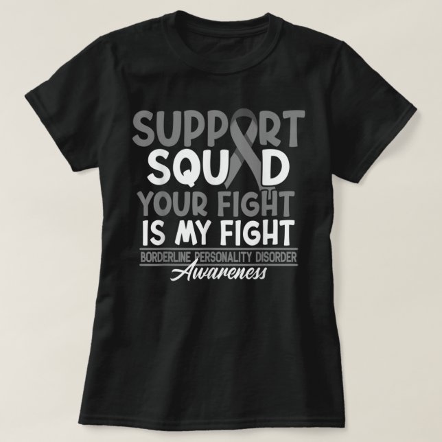 Support Squad I BPD Borderline Personality Disorde T-Shirt (Design Front)
