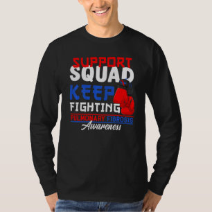 Support Squad I Lung Disease Pulmonary Embolism & T-Shirt