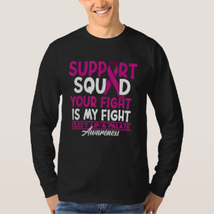 Support Squad I Orofacial Birth Defect Cleft Lip & T-Shirt
