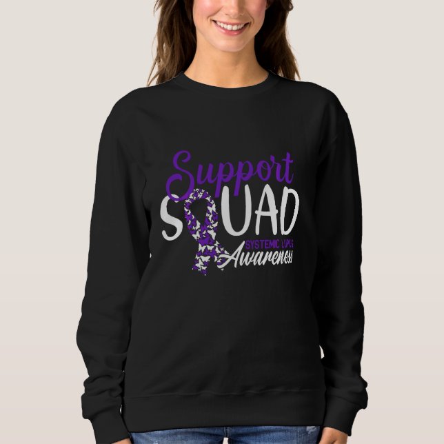 Support Squad I Sle Systemic Lupus Erythematosus A Sweatshirt (Front)