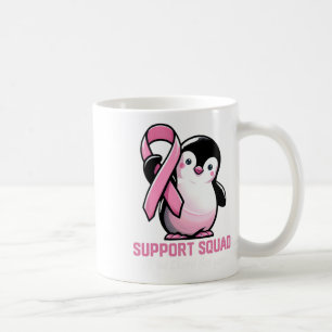 Support Squad I'll Be There For You Penguin Breast Coffee Mug