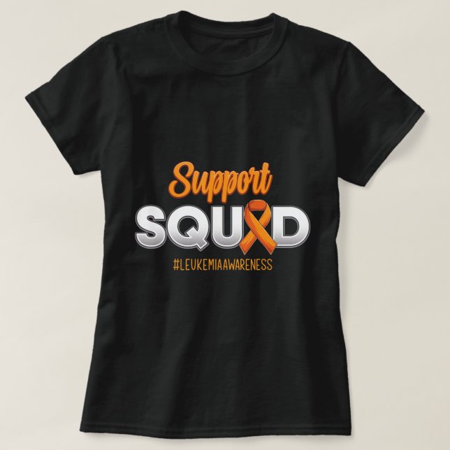 Support Squad Leukaemia Awareness Warrior Fight Fo T-Shirt (Design Front)