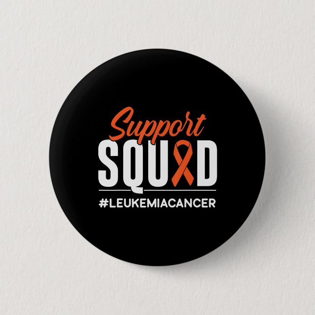 Support Squad Leukaemia Cancer Awareness Gift  2 Inch Round Button (Front)
