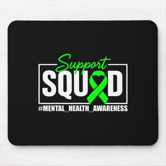 Support squad mental health awareness green  mouse pad (Front)