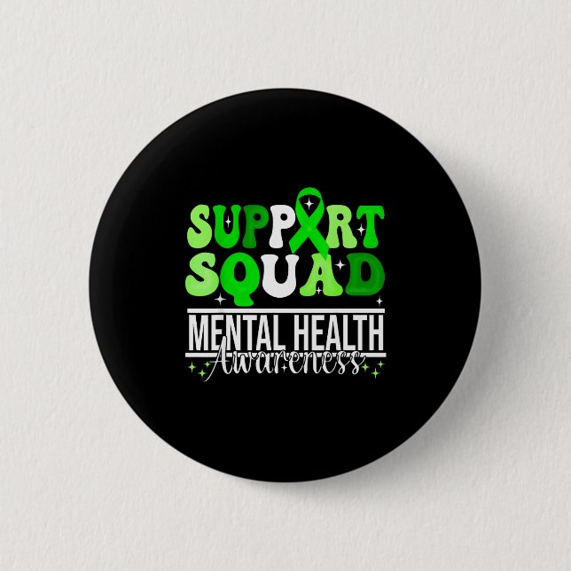 Support squad mental health awareness unity and 2 inch round button (Front)
