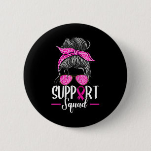 Support Squad Messy Bun Breast Cancer Awareness  2 Inch Round Button