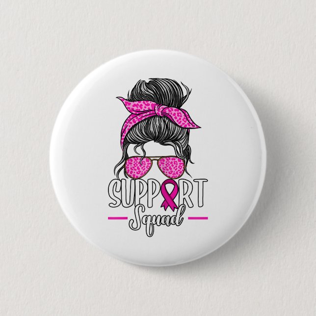 Support Squad Messy Bun Breast Cancer Awareness  2 Inch Round Button (Front)