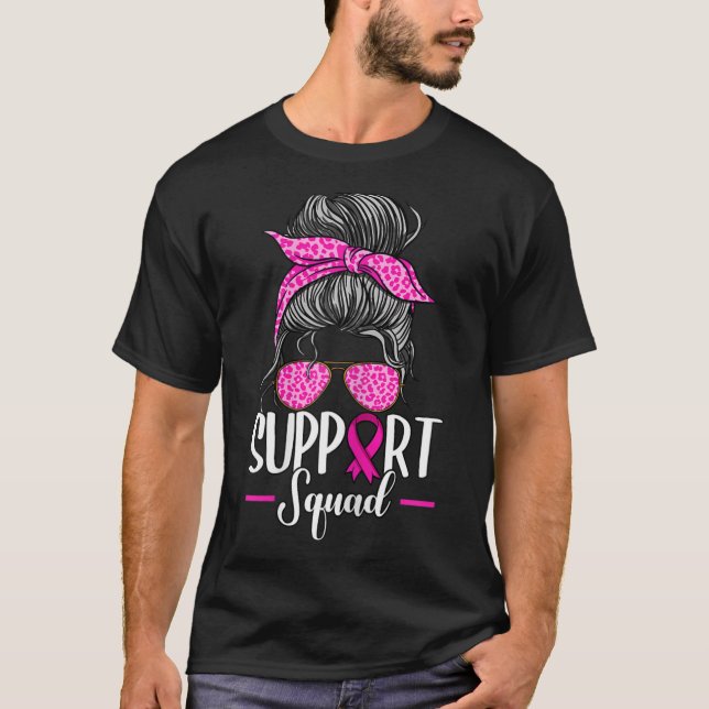 Support Squad Messy Bun Breast Cancer Awareness  T-Shirt (Front)