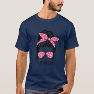 Support Squad Messy Bun Pink Breast Cancer Awarene T-Shirt