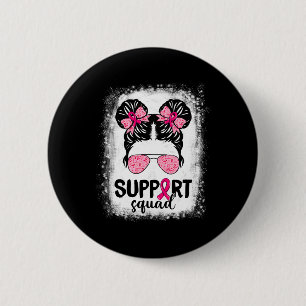 Support Squad Messy Bun Pink Warrior Breast Cancer 2 Inch Round Button