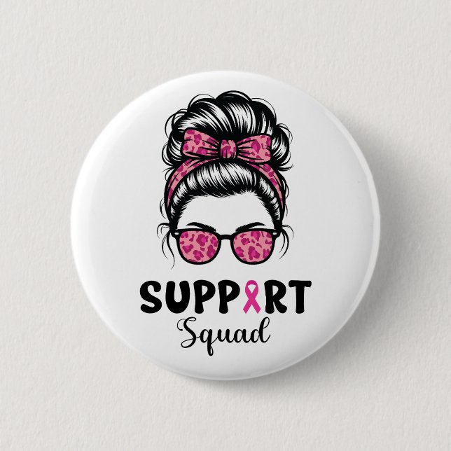 Support Squad Messy Bun Pink Warrior Breast Cancer 2 Inch Round Button (Front)