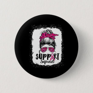 Support Squad Messy Bun Pink Warrior Breast Cancer 2 Inch Round Button