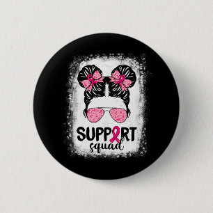 Support Squad Messy Bun Pink Warrior Breast Cancer 2 Inch Round Button