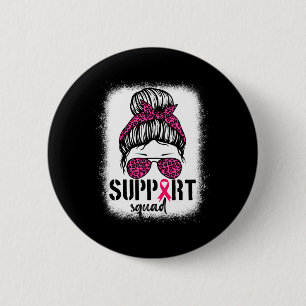 Support Squad Messy Bun Pink Warrior Breast Cancer 2 Inch Round Button