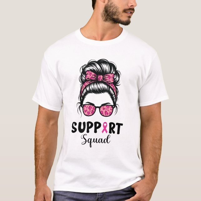 Support Squad Messy Bun Pink Warrior Breast Cancer T-Shirt (Front)