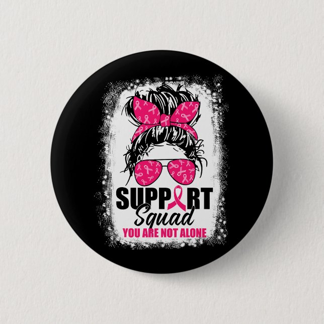 Support Squad Messy Bun Warrior Breast Cancer Awar 2 Inch Round Button (Front)