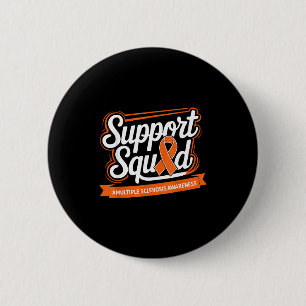 Support Squad Multiple Sclerosis Awareness Orange  2 Inch Round Button