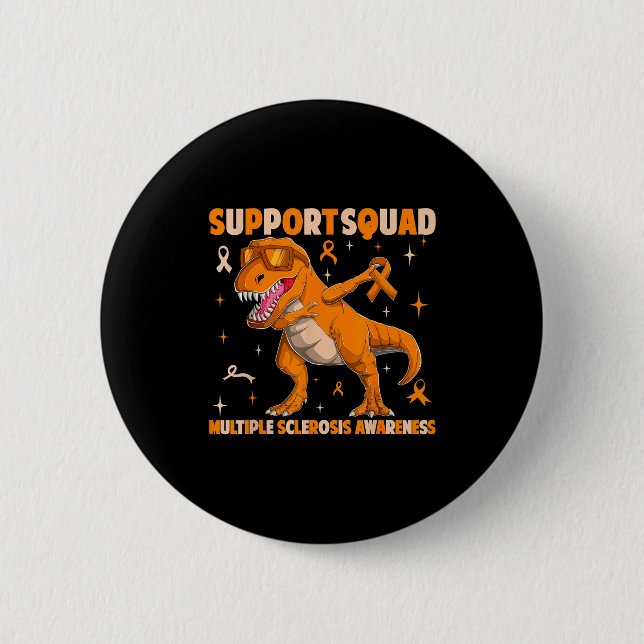 Support squad multiple sclerosis ms awareness 2 inch round button (Front)