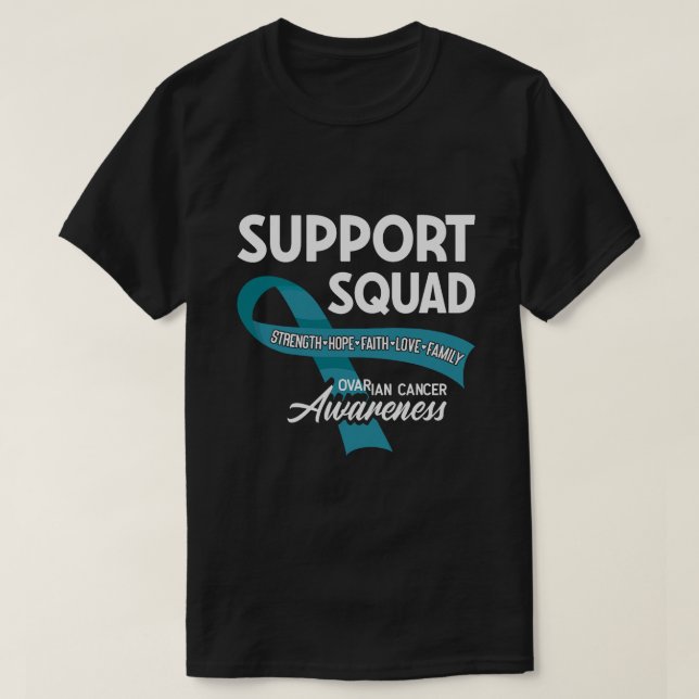Support Squad Ovarian Cancer Awareness  T-Shirt (Design Front)