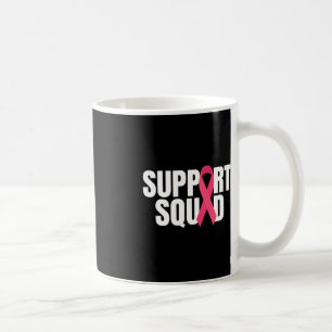 Support Squad Pink Ribbon Breast Cancer Awareness  Coffee Mug