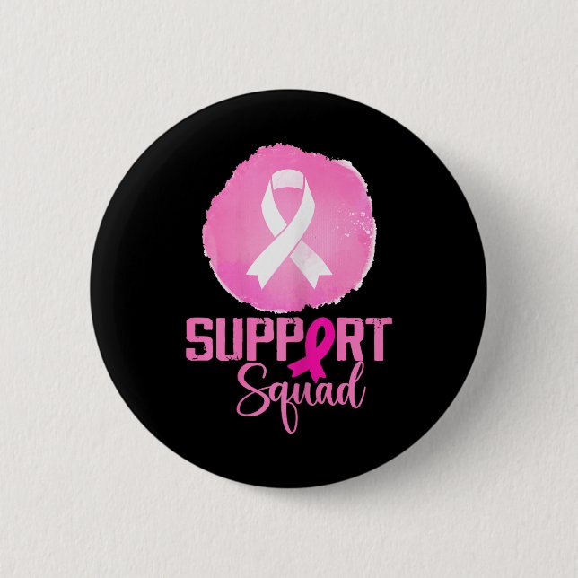 Support Squad Pink Support Squad Breast Cancer Awa 2 Inch Round Button (Front)