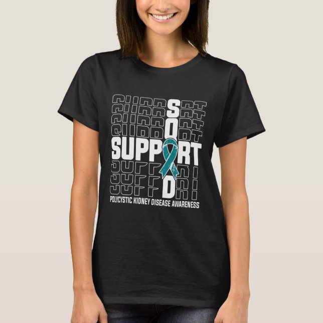 Support Squad Polycystic Kidney Disease  T-Shirt (Front)
