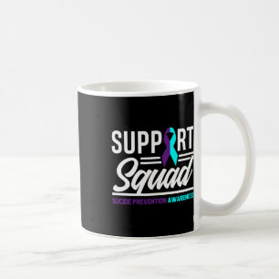 Support Squad Support Suicide Prevention Awareness Coffee Mug