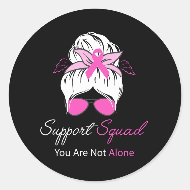 support squad you are not alone (2) classic round sticker (Front)