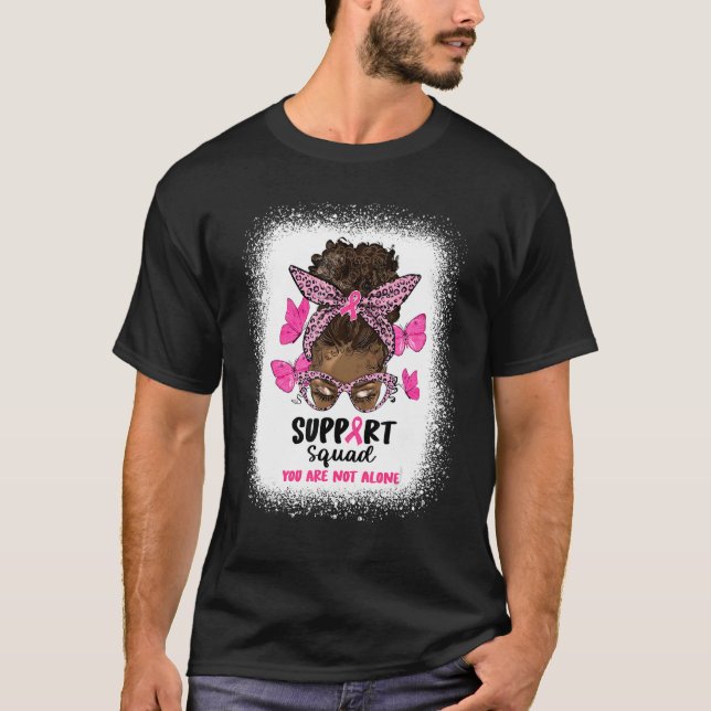Support Squad You Are Not Alone Afro Messy Bun Pin T-Shirt (Front)
