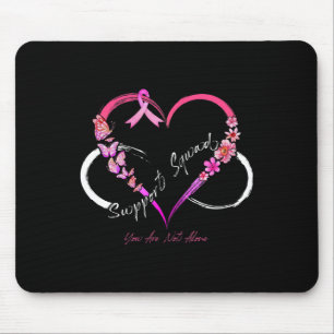 Support Squad You Are Not Alone Breast Cancer Awar Mouse Pad